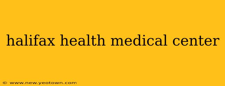 halifax health medical center