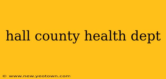 hall county health dept