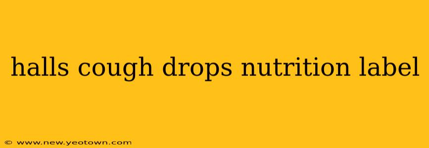 halls cough drops nutrition label