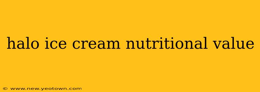 halo ice cream nutritional value