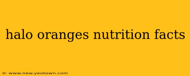 halo oranges nutrition facts