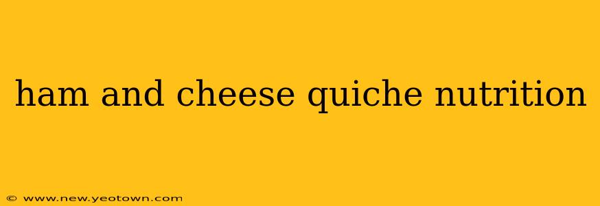 ham and cheese quiche nutrition