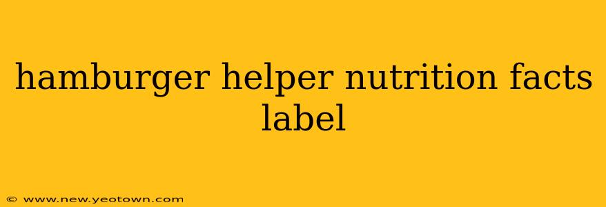 hamburger helper nutrition facts label