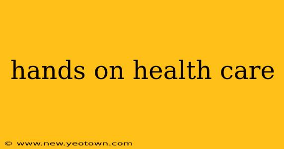 hands on health care