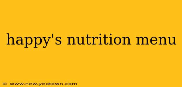 happy's nutrition menu