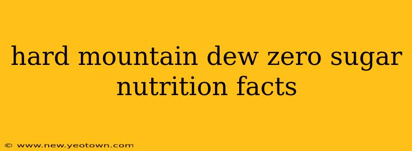 hard mountain dew zero sugar nutrition facts