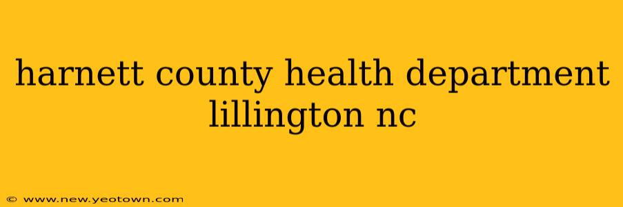 harnett county health department lillington nc