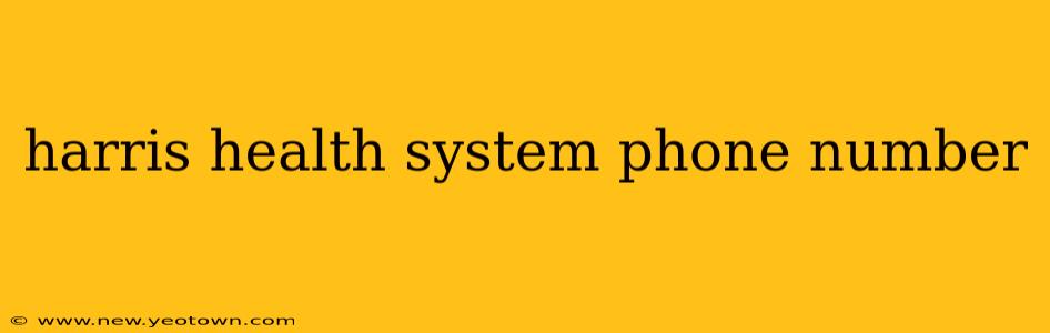 harris health system phone number
