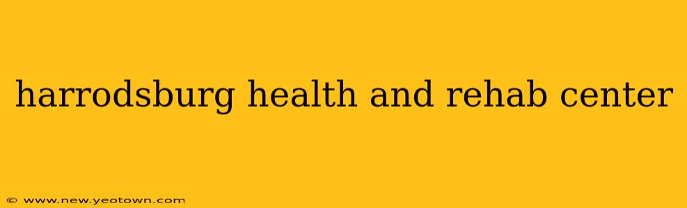 harrodsburg health and rehab center