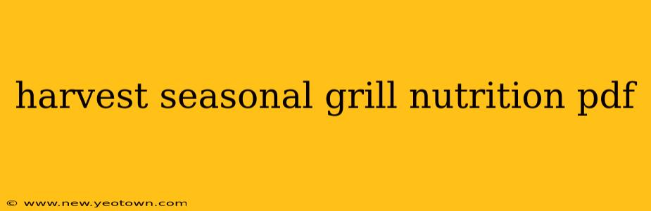 harvest seasonal grill nutrition pdf