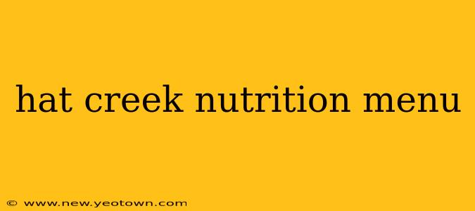 hat creek nutrition menu
