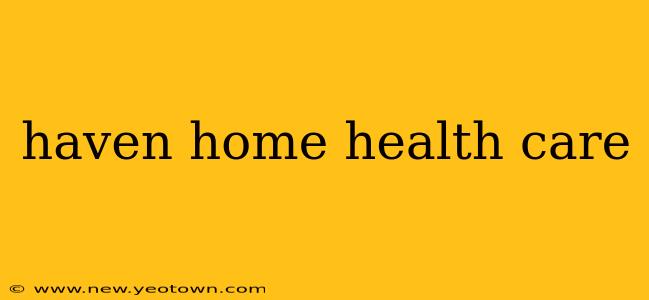 haven home health care