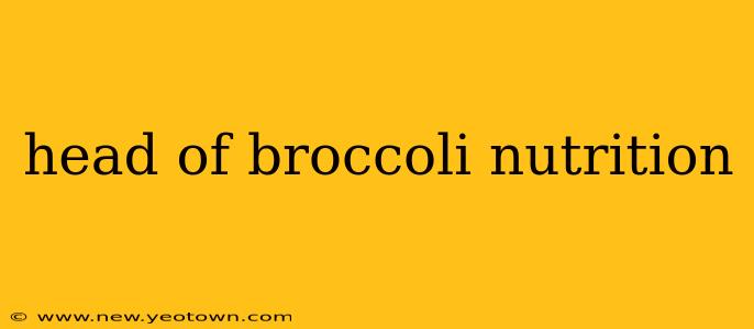 head of broccoli nutrition