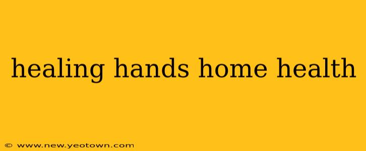 healing hands home health