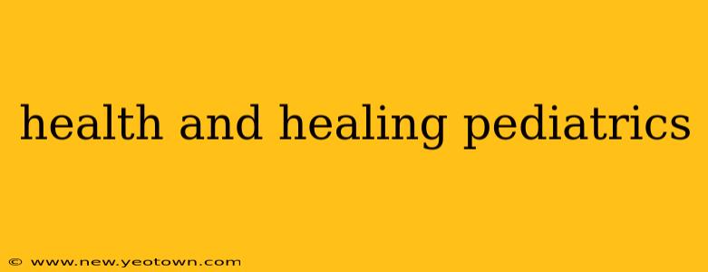 health and healing pediatrics