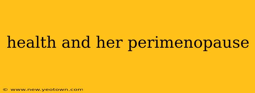 health and her perimenopause