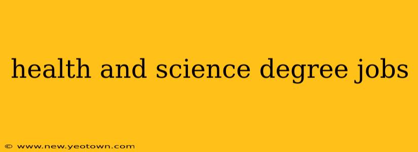 health and science degree jobs