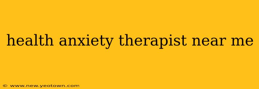 health anxiety therapist near me