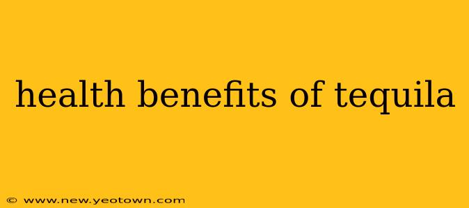 health benefits of tequila