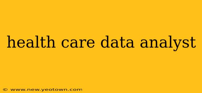 health care data analyst