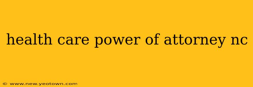 health care power of attorney nc