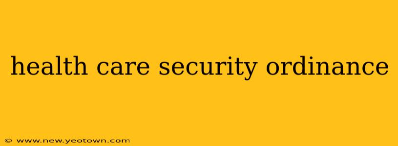 health care security ordinance