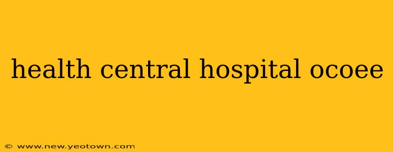 health central hospital ocoee