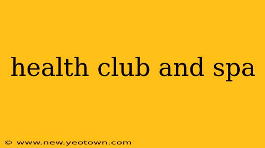 health club and spa