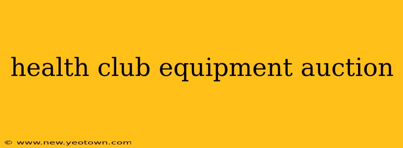 health club equipment auction