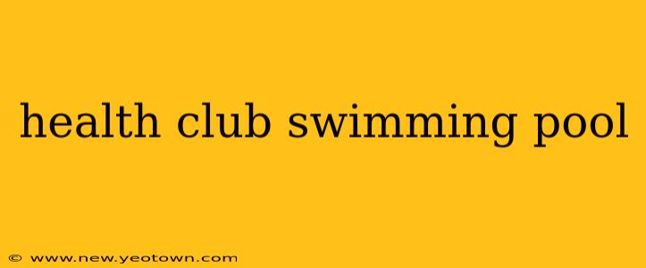 health club swimming pool