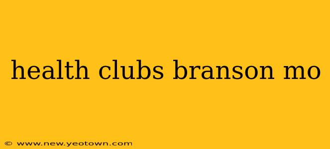 health clubs branson mo