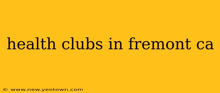 health clubs in fremont ca