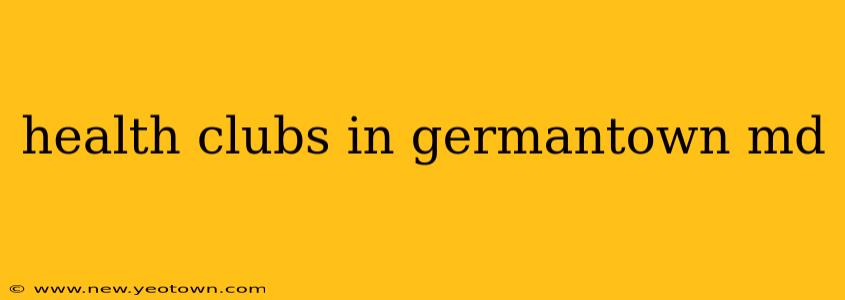 health clubs in germantown md