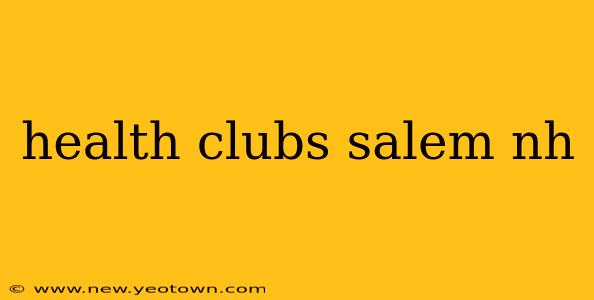 health clubs salem nh