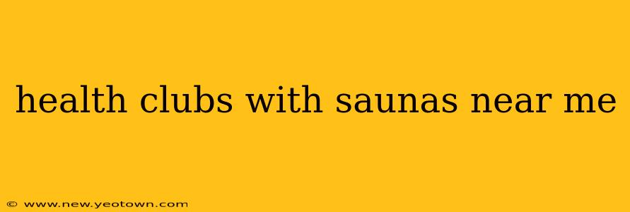 health clubs with saunas near me