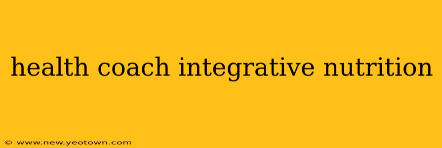 health coach integrative nutrition