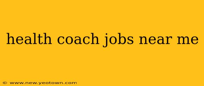 health coach jobs near me