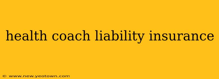 health coach liability insurance