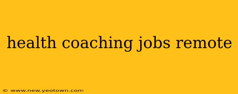 health coaching jobs remote