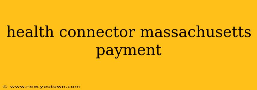 health connector massachusetts payment