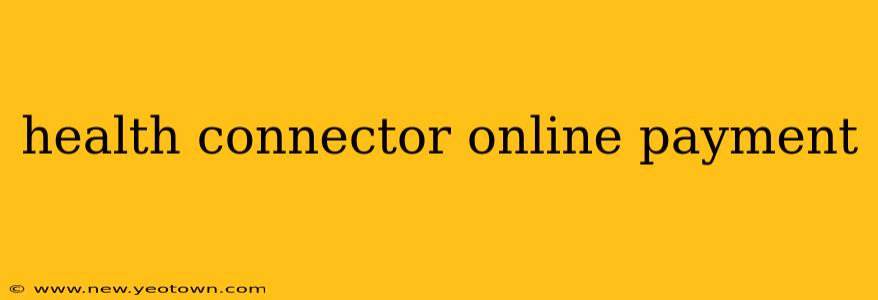 health connector online payment