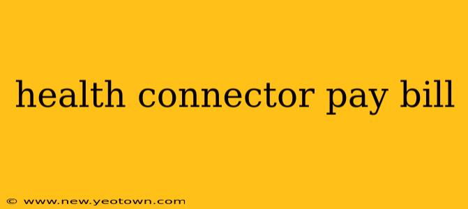 health connector pay bill