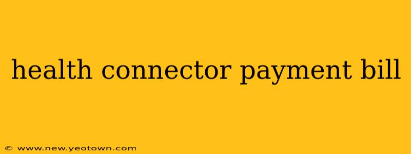 health connector payment bill
