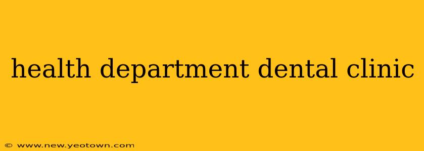 health department dental clinic
