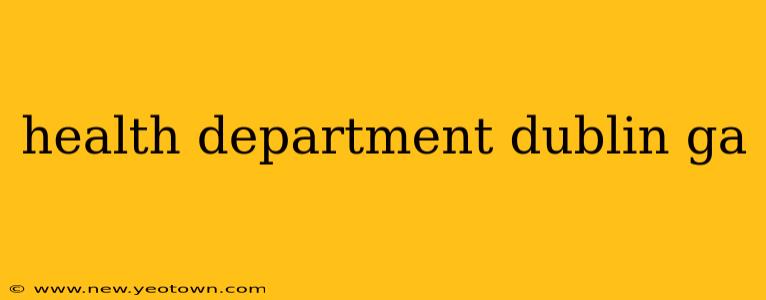 health department dublin ga
