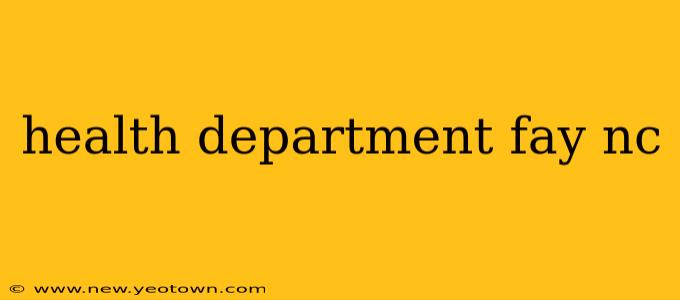 health department fay nc
