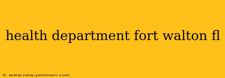 health department fort walton fl