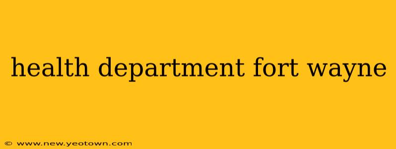 health department fort wayne