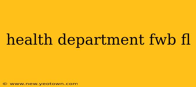 health department fwb fl