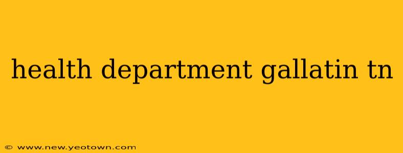 health department gallatin tn